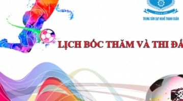 LỊCH BÓC THĂM VÀ THI ĐẤU 